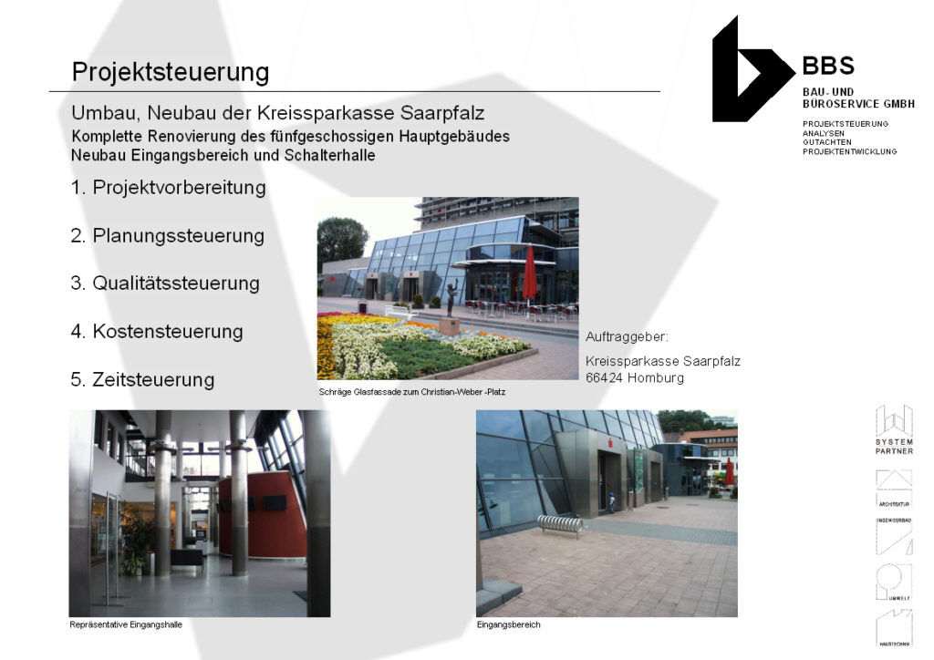Umbau, Neubau der Kreissparkasse Saarpfalz: Komplette Renovierung des fnfgeschossigen Hauptgebudes, Neubau Eingangsbereich und Schalterhalle
